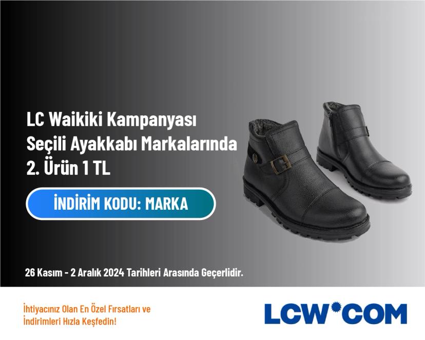 LC Waikiki Kampanyası - Seçili Ayakkabı Markalarında 2. Ürün 1 TL