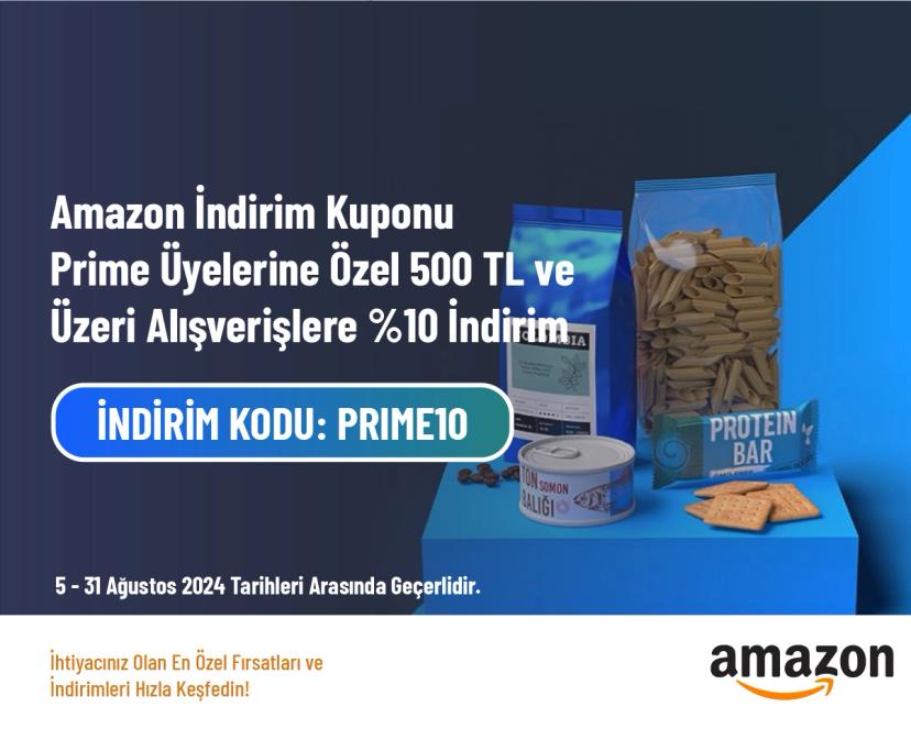 Amazon İndirim Kuponu - Prime Üyelerine Özel 500 TL ve Üzeri Alışverişlere %10 İndirim