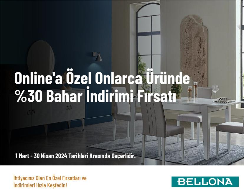 Online'a Özel Onlarca Üründe %30 Bahar İndirimi Fırsatı