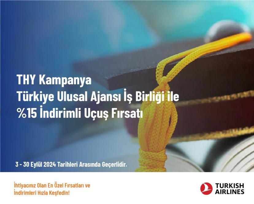 THY Kampanya - Türkiye Ulusal Ajansı İş Birliği ile %15 İndirimli Uçuş Fırsatı