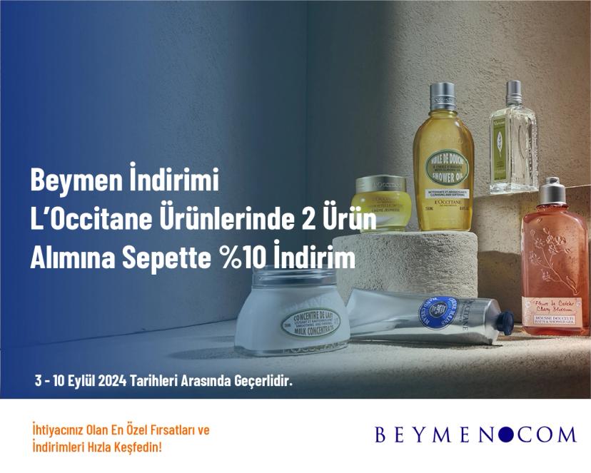 Beymen İndirimi - L’Occitane Ürünlerinde 2 Ürün Alımına Sepette %10 İndirim