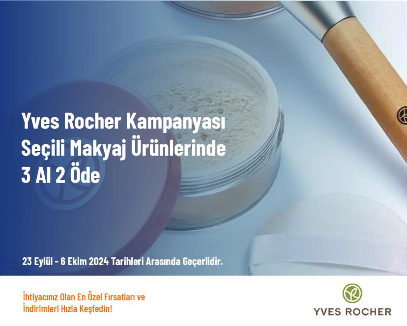 Yves Rocher Kampanyası - Seçili Makyaj Ürünlerinde 3 Al 2 Öde