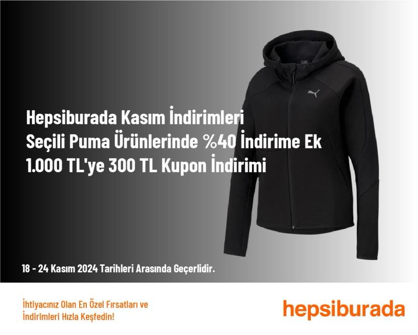 Hepsiburada Kasım İndirimleri - Seçili Puma Ürünlerinde %40 İndirime Ek 1.000 TL'ye 300 TL Kupon İndirimi