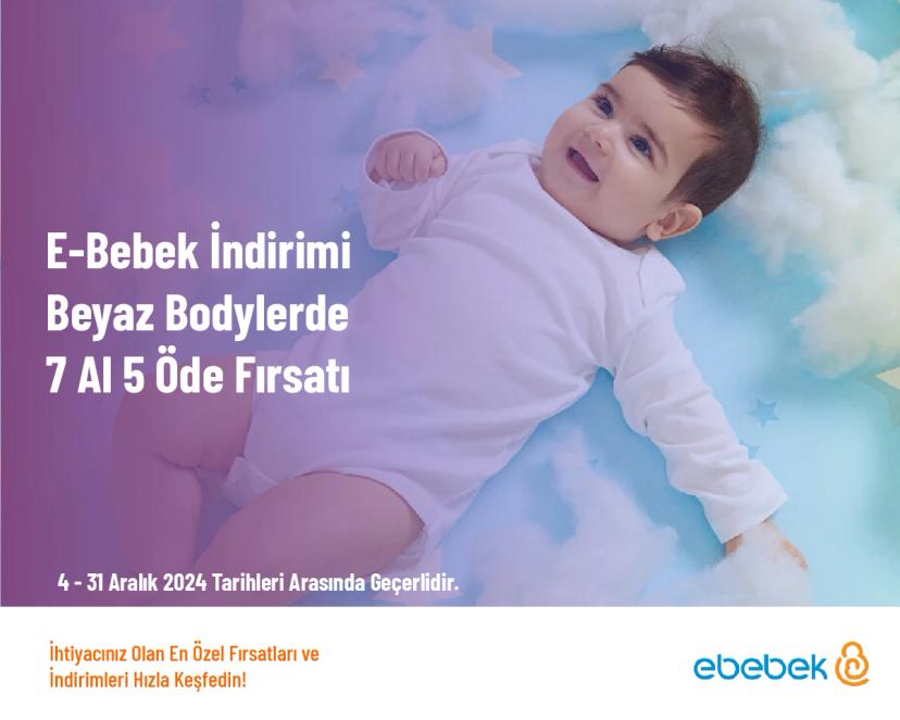 E-Bebek İndirimi - Beyaz Bodylerde 7 Al 5 Öde Fırsatı