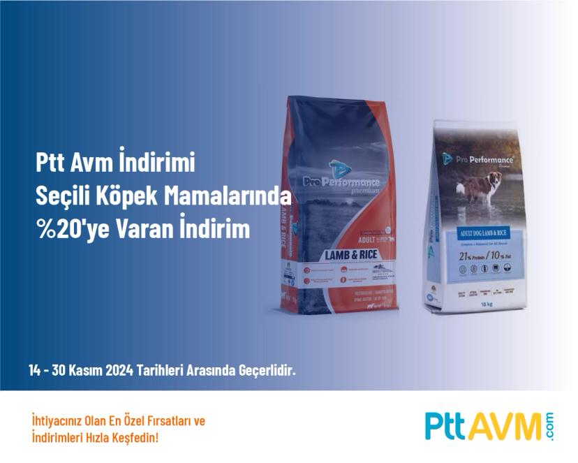 Ptt Avm İndirimi - Seçili Köpek Mamalarında %20'ye Varan İndirim