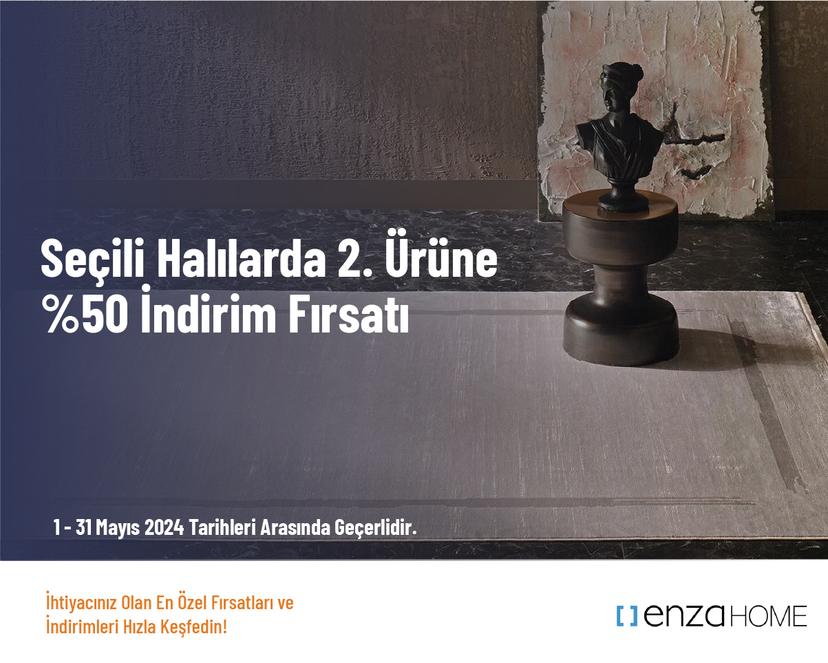 Seçili Halılarda 2. Ürüne %50 İndirim Fırsatı