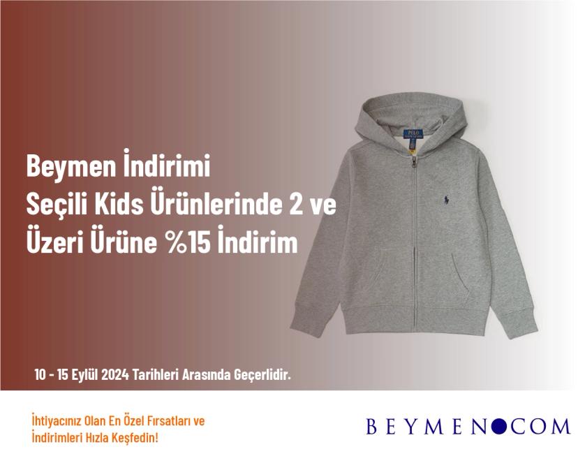 Beymen İndirimi - Seçili Kids Ürünlerinde 2 ve Üzeri Ürüne %15 İndirim