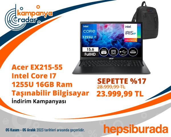 Acer EX215-55 Intel Core I7 1255U 16GB Ram 512GB SSD Taşınabilir Bilgisayar