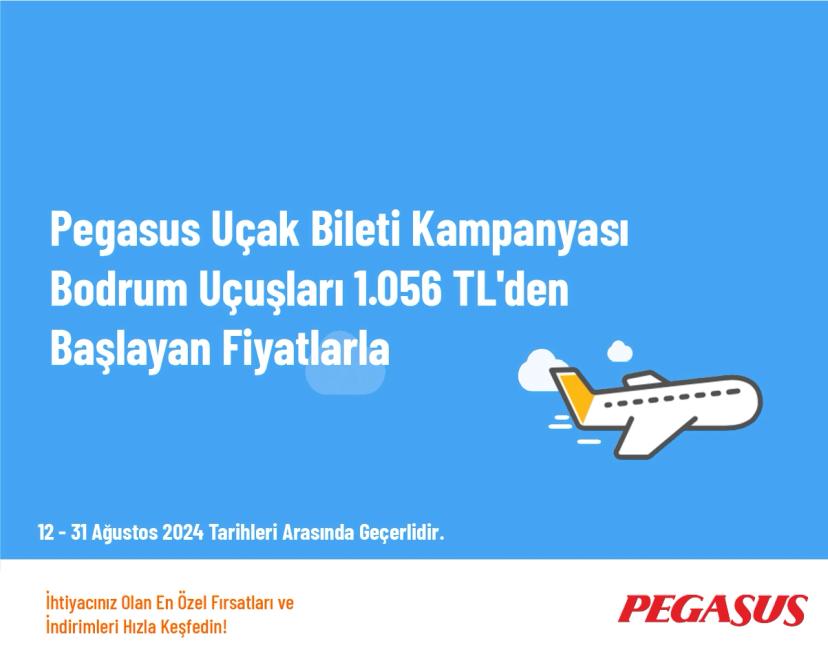 Pegasus Uçak Bileti Kampanyası - Bodrum Uçuşları 1.056 TL'den Başlayan Fiyatlarla