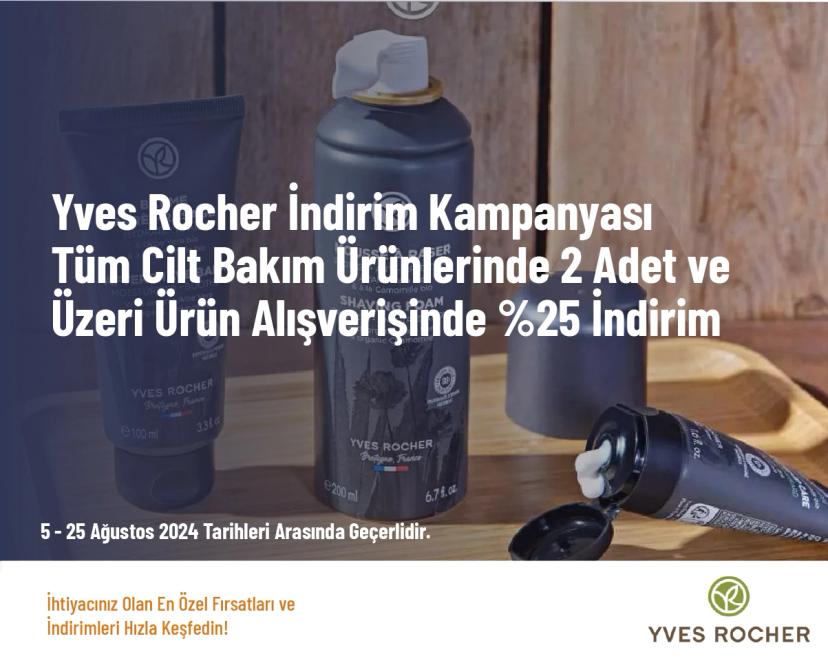 Yves Rocher İndirim Kampanyası - Tüm Cilt Bakım Ürünlerinde 2 Adet ve Üzeri Ürün Alışverişinde %25 İndirim