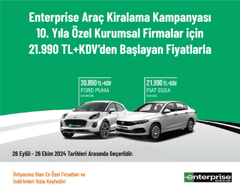 Enterprise Araç Kiralama Kampanyası - 10. Yıla Özel Kurumsal Firmalar için 21.990 TL + KDV’den Başlayan Fiyatlarla