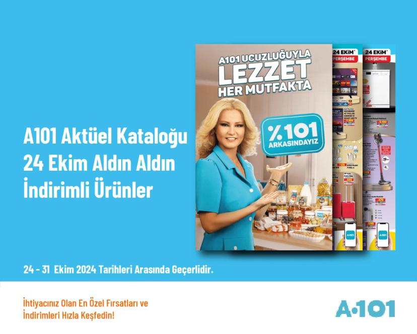 A101 Aktüel Kataloğu - 24 Ekim Aldın Aldın İndirimli Ürünler