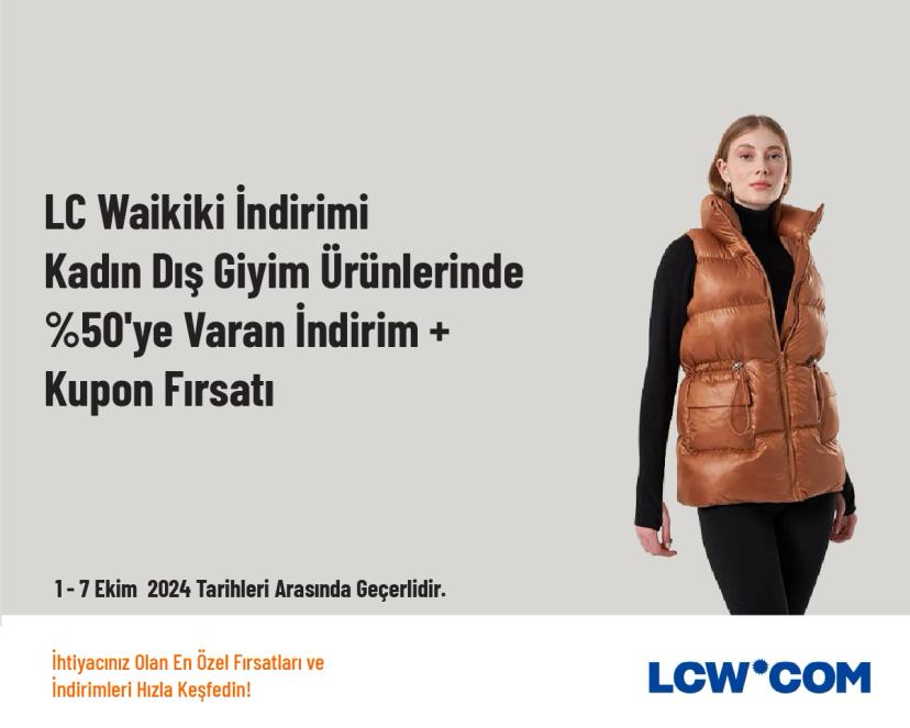 LC Waikiki İndirimi - Kadın Dış Giyim Ürünlerinde %50'ye Varan İndirim + Kupon Fırsatı