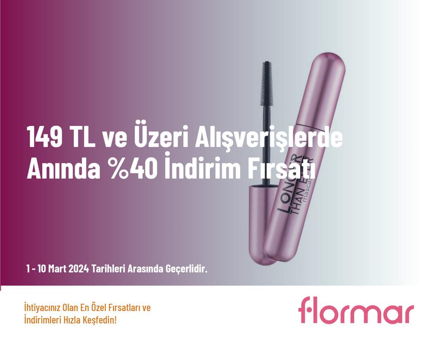 149 TL ve Üzeri Alışverişlerde Anında %40 İndirim Fırsatı