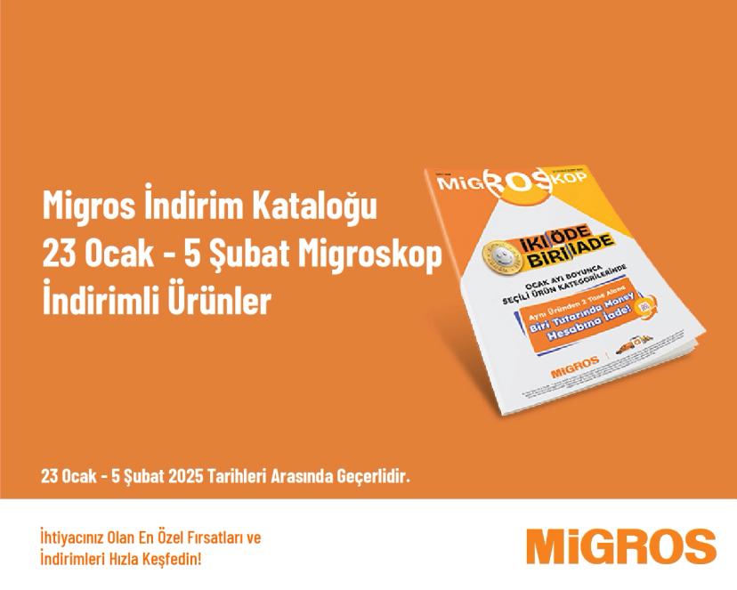 Migros İndirim Kataloğu - 23 Ocak - 5 Şubat Migroskop İndirimli Ürünler