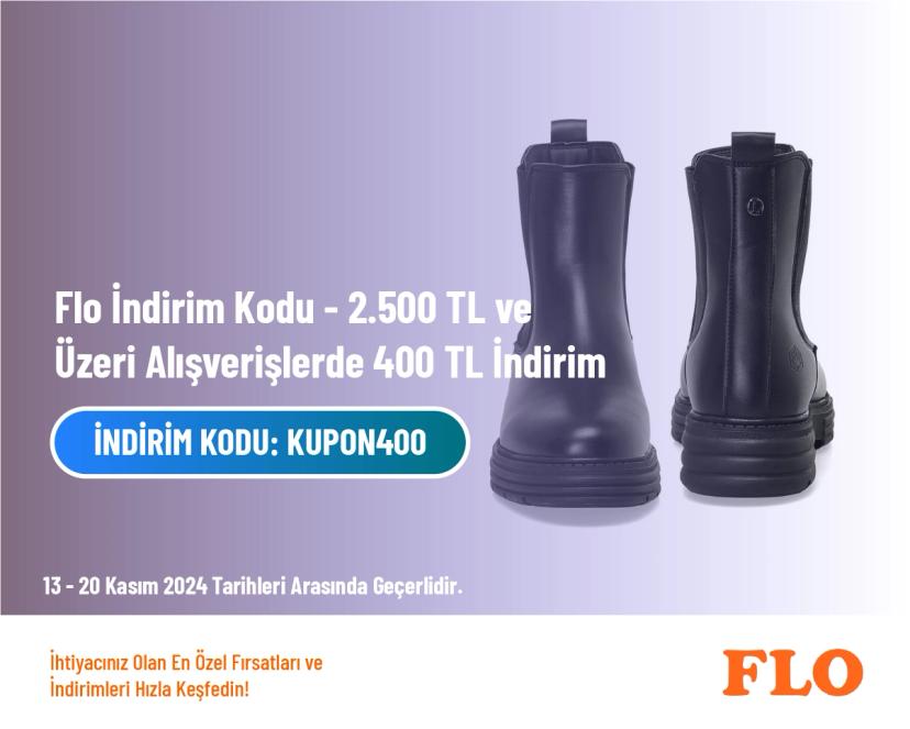 Flo İndirim Kodu - 2.500 TL ve Üzeri Alışverişlerde 400 TL İndirim