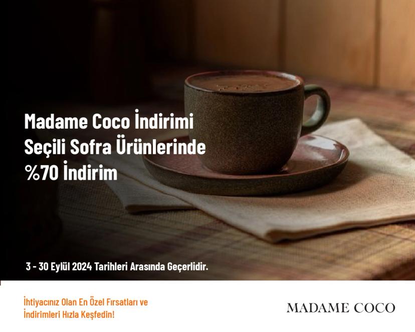 Madame Coco İndirimi - Seçili Sofra Ürünlerinde %70 İndirim