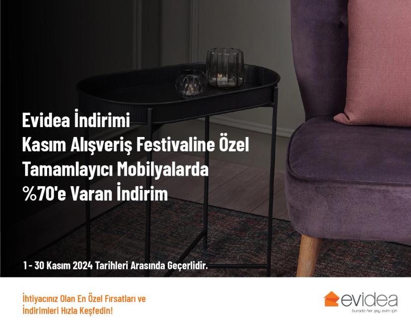 Evidea İndirimi - Kasım Alışveriş Festivaline Özel Tamamlayıcı Mobilyalarda %70'e Varan İndirim