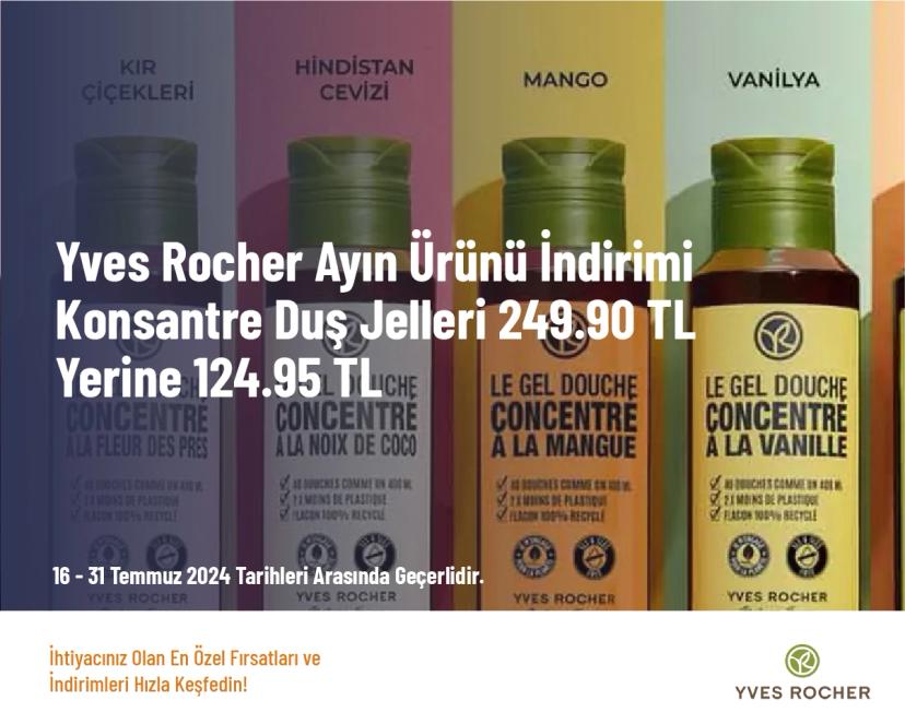 Yves Rocher Ayın Ürünü İndirimi - Konsantre Duş Jelleri 249.90 TL Yerine 124.95 TL