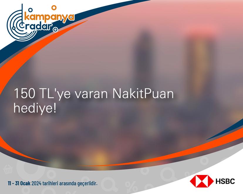 150 TL'ye varan NakitPuan hediye!