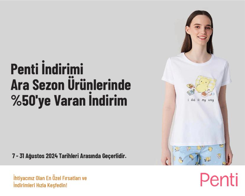 Penti İndirimi - Ara Sezon Ürünlerinde %50'ye Varan İndirim