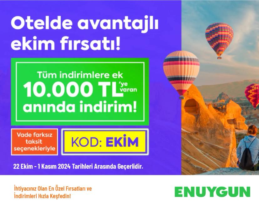 Enuygun İndirim Kuponu - Seçili Otellerde Tüm İndirimlere Ek 10.000 TL'ye Varan İndirim