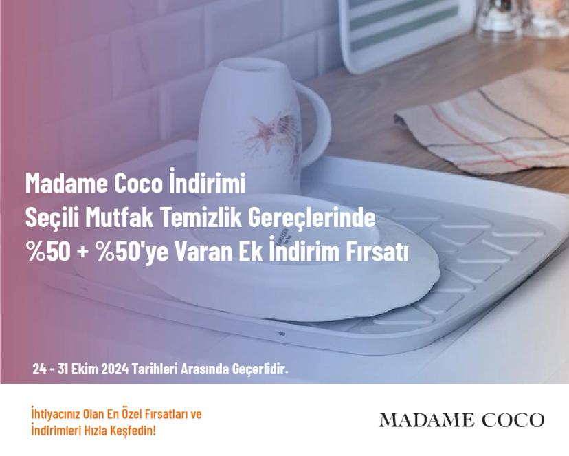 Madame Coco İndirimi - Seçili Mutfak Temizlik Gereçlerinde %50 + %50'ye Varan Ek İndirim Fırsatı