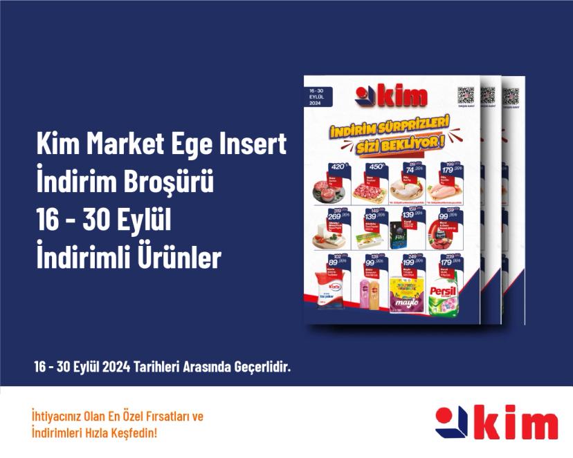 Kim Market Ege Insert İndirim Broşürü - 16 - 30 Eylül İndirimli Ürünler