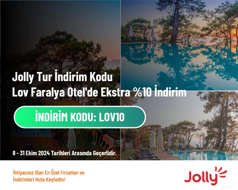 Jolly Tur İndirim Kodu - Lov Faralya Otel'de Ekstra %10 İndirim