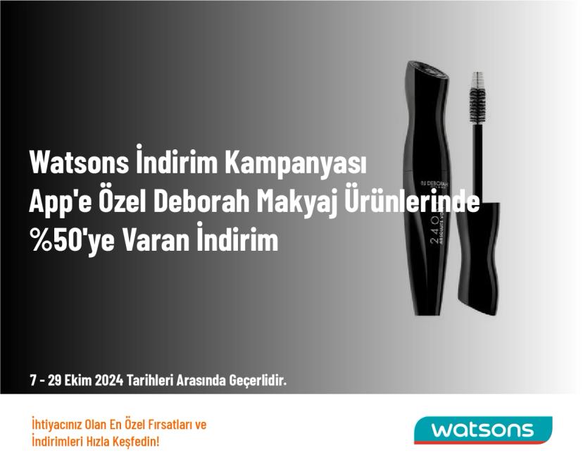 Watsons İndirim Kampanyası - App'e Özel Deborah Makyaj Ürünlerinde %50'ye Varan İndirim