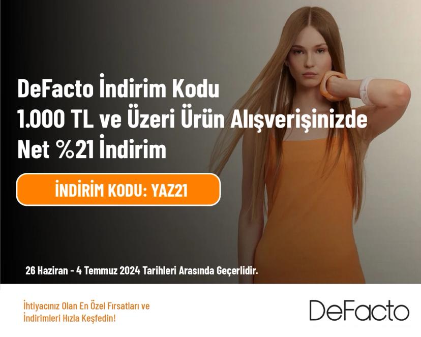 DeFacto İndirim Kodu - 1.000 TL ve Üzeri Ürün Alışverişinizde Net %21 İndirim