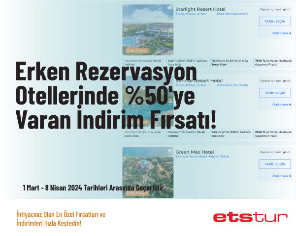 Erken Rezervasyon Otellerinde %50'ye Varan İndirim Fırsatı