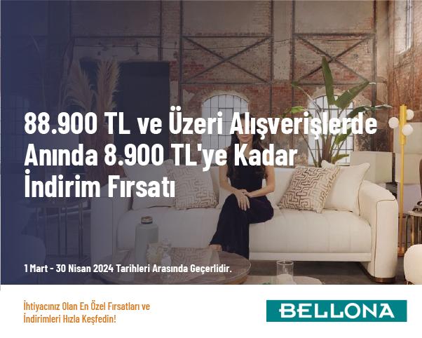 88.900 TL ve Üzeri Alışverişlerde Anında 8.900 TL'ye Kadar İndirim Fırsatı