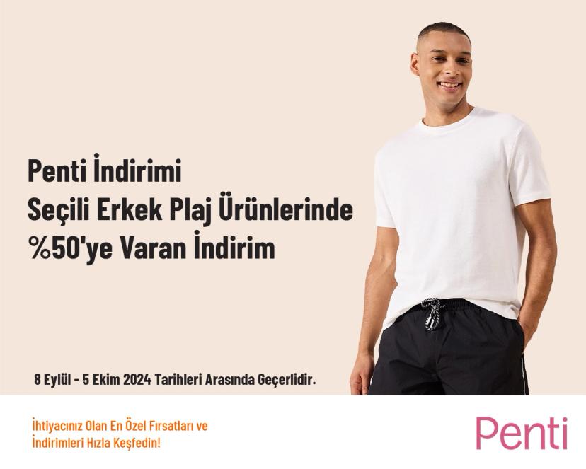 Penti İndirimi - Seçili Erkek Plaj Ürünlerinde %50'ye Varan İndirim