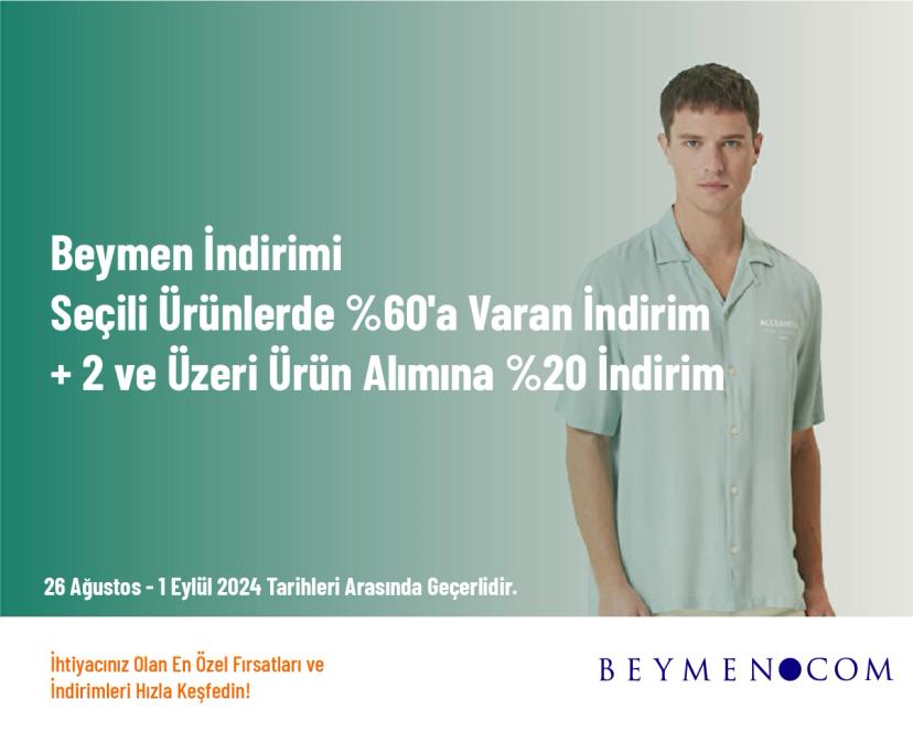 Beymen İndirimi - Seçili Ürünlerde %60'a Varan İndirim + 2 ve Üzeri Ürün Alımına %20 İndirim