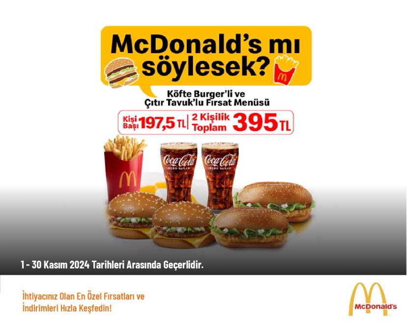 Mc Donalds İndirimi - Köfte Burger’li ve Çıtır Tavuk’lu Fırsat Menüsü 395 TL'den Başlayan Fiyatlarla