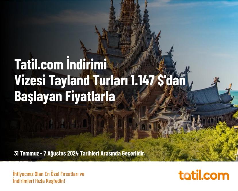 Tatil.com İndirimi - Vizesiz Tayland Turları 1.147 $'dan Başlayan Fiyatlarla