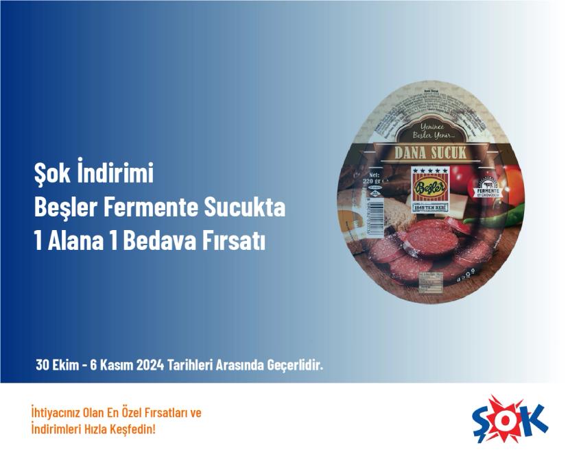 Şok İndirimi - Beşler Fermente Sucukta 1 Alana 1 Bedava Fırsatı