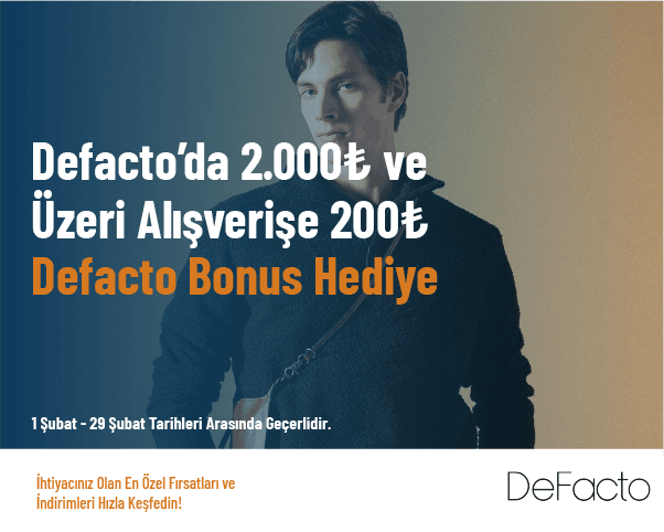 Defacto’da 2.000 TL ve Üzeri̇ Alişveri̇şe 200 TL Defacto Bonus Hediye