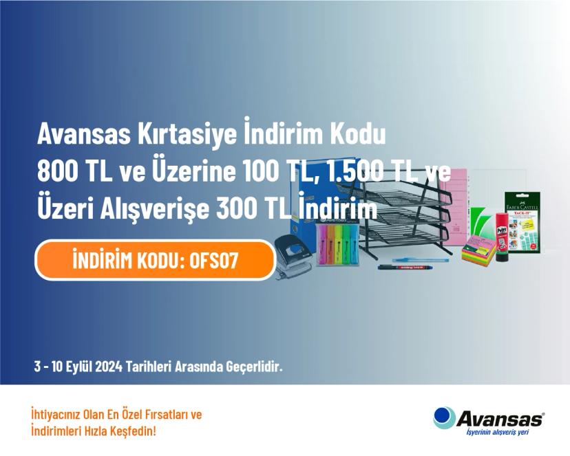 Avansas Kırtasiye İndirim Kodu -  800 TL ve Üzerine 100 TL, 1.500 TL ve Üzeri Alışverişe 300 TL İndirim