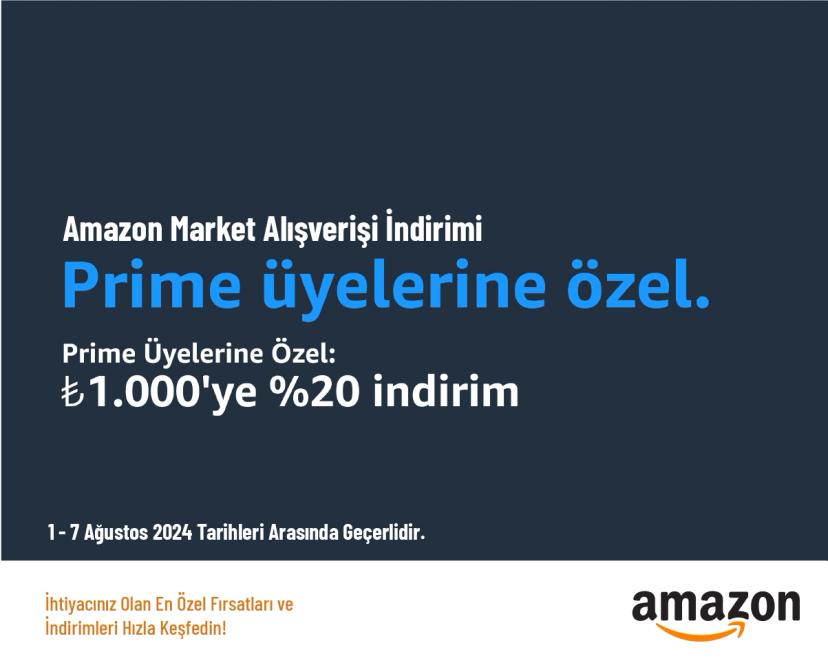 Amazon Market Alışverişi İndirimi - Prime Üyelerine Özel 1.000 TL'lik Alışverişe %20 İndirim