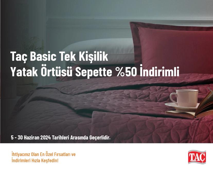 Taç Kampanyası - Taç Basic Tek Kişilik Yatak Örtüsü Sepette %50 İndirimli