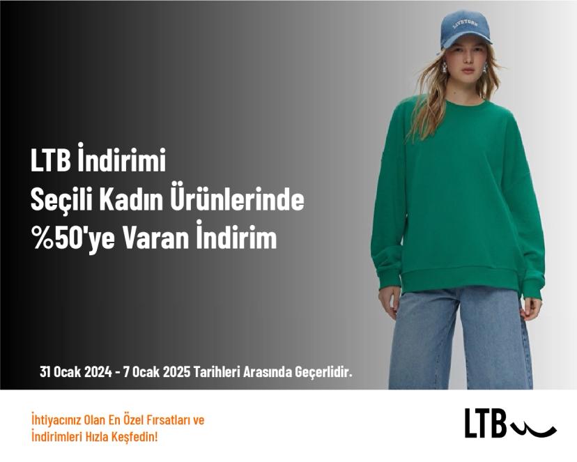 LTB İndirimi - Seçili Kadın Ürünlerinde %50'ye Varan İndirim