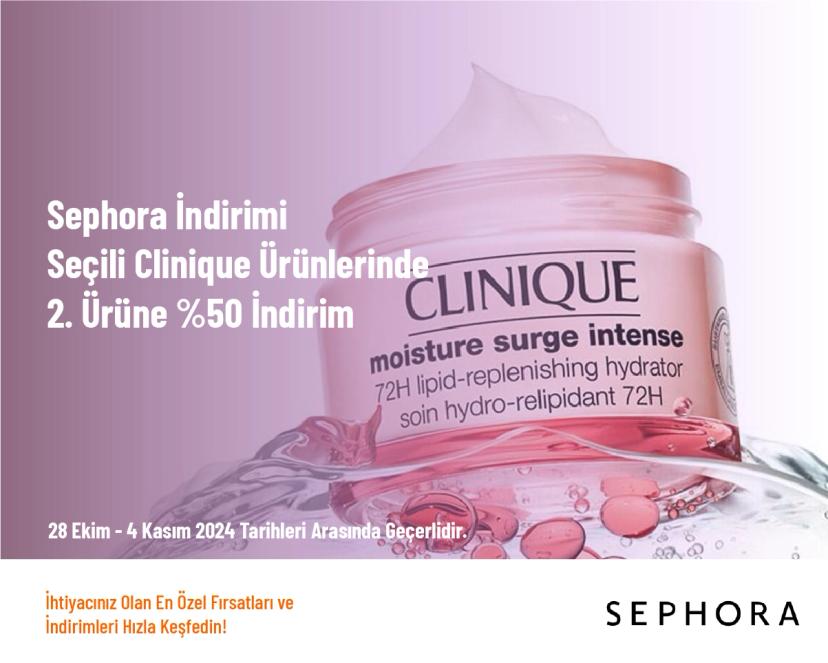 Sephora İndirimi - Seçili Clinique Ürünlerinde 2. Ürüne %50 İndirim