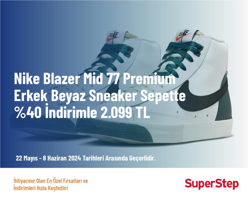 Nike Blazer Mid 77 Premium Erkek Beyaz Sneaker Sepette %40 İndirimle 2.099 TL