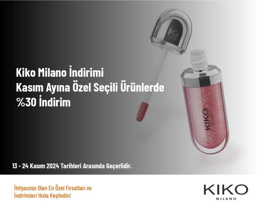 Kiko Milano İndirimi - Kasım Ayına Özel Seçili Ürünlerde %30 İndirim