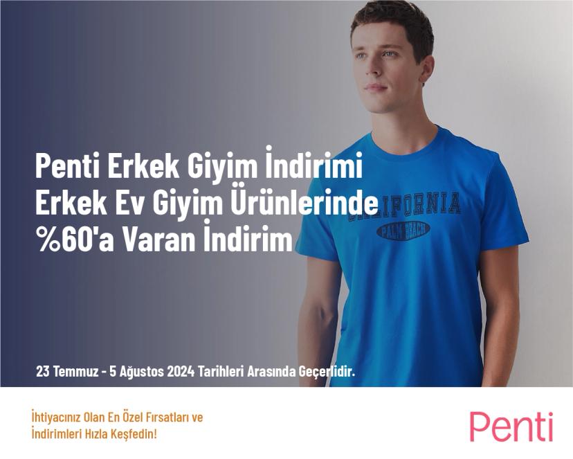 Penti Erkek Giyim İndirimi - Erkek Ev Giyim Ürünlerinde %60'a Varan İndirim