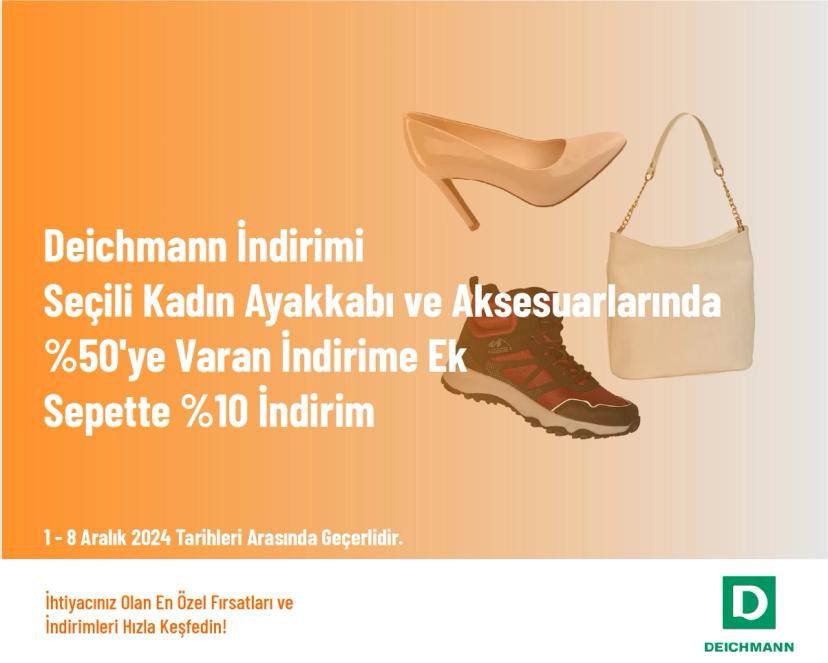 Deichmann İndirimi - Seçili Kadın Ayakkabı ve Aksesuarlarında %50'ye Varan İndirime Ek Sepette %10 İndirim