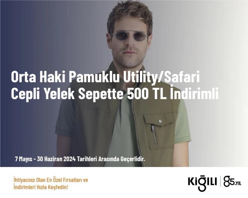 Kiğılı İndirim - Orta Haki Pamuklu Utility/Safari Cepli Yelek Sepette 500 TL İndirimli