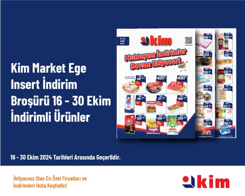 Kim Market Ege Insert İndirim Broşürü - 16 - 30 Ekim İndirimli Ürünler